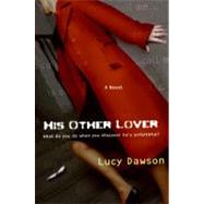 His Other Lover by Dawson, Lucy, 9780061706257
