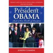 President Obama and a New Birth of Freedom : A New Birth of Freedom by Cummins, Joseph, 9780061876257