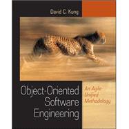 Object-Oriented Software Engineering: An Agile Unified Methodology by Kung, David, 9780073376257