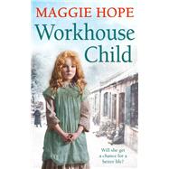 Workhouse Child by Hope, Maggie, 9780091956257