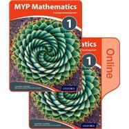 MYP Mathematics 1: Print and Online Course Book Pack by Torres-Skoumal, Marlene; Harrison, Rose; Huizink, Clara; Sproat, Aidan, 9780198356257