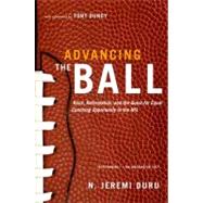 Advancing the Ball Race, Reformation, and the Quest for Equal Coaching Opportunity in the NFL by Duru, N. Jeremi; Dungy, Tony, 9780199896257