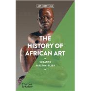 The History of African Art (Art Essentials) by Blier, Suzanne Preston, 9780500296257