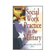 Social Work Practice in the Military by Munson; Carlton, 9780789006257