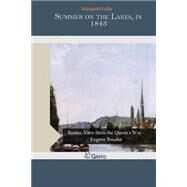 Summer on the Lakes, in 1843 by Fuller, Margaret, 9781505216257