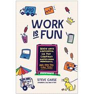 Work Is Fun by Steven Carse, 9781637746257
