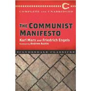 The Communist Manifesto by Marx, Karl; Engels, Frederich; Austin, Andrew, 9781945186257