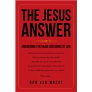 The Jesus Answer by Woert, Dan Ver, 9781973666257