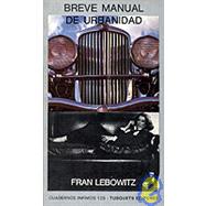 Breve Manual De Urbanidad by Lebowitz, Fran, 9788472236257