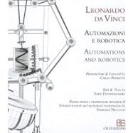 Leonardo Da Vinci : Automazioni e Robotica = Automations and Robotics by Pedretti, Carlo; Taglialagamba, Sara; Niccolai, Gabriele (CON), 9788895686257
