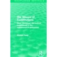 The Silence of Constitutions (Routledge Revivals): Gaps, 'Abeyances' and Political Temperament in the Maintenance of Government by Foley; Mike, 9780415696258