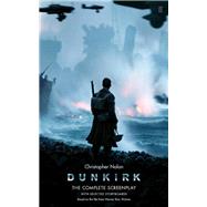 Dunkirk by Nolan, Christopher; Bennett, Richard, 9780571336258