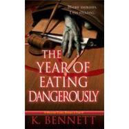 The Year of Eating Dangerously (Mallory Caine, Zombie at Law) #2 by Bennett, K., 9780786026258
