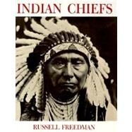 Indian Chiefs by Freedman, Russell, 9780823406258