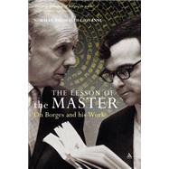 The Lesson of the Master On Borges and His Work by Di Giovanni, Norman Thomas, 9780826476258