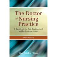 The Doctor of Nursing Practice: A Guidebook for Role Development and Professional Issues by Chism, Lisa Astalos, 9781284066258