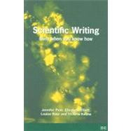 Scientific Writing Easy When You Know How by Peat, Jennifer; Elliott, Elizabeth; Baur, Louise; Keena, Victoria, 9780727916259