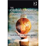 The Globalization of Corporate Governance by Dignam,Alan, 9780754646259