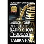 The Worshipreneur's Guide by Hall, Tamika, 9781503216259