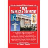 A New American Covenant by Dewitt, Rance, 9781984536259