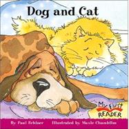 Dog and Cat (My First Reader) by Fehlner, Paul; Chambliss, Maxie, 9780516246260
