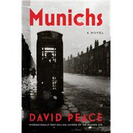 Munichs A Novel by Peace, David, 9781324086260