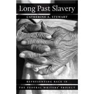 Long Past Slavery by Stewart, Catherine A., 9781469626260