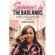 Summer in the Badlands by Rios, Sarah, 9781796016260
