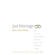 Just Marriage by Shanley, Mary Lyndon; Cohen, Joshua; Chasman, Deborah, 9780195176261