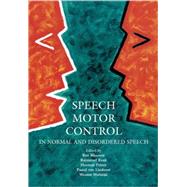Speech Motor Control in Normal and Disordered Speech by Maassen, Ben; Kent, Raymond; Peters, Herman; van Lieshout, Pascal; Hulstijn, Wouter, 9780198526261