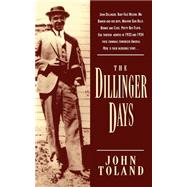 The Dillinger Days by Toland, John, 9780306806261