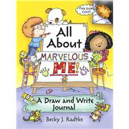 All About Marvelous Me! A Draw and Write Journal by Radtke, Becky J., 9780486786261