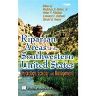 Riparian Areas of the Southwestern United States: Hydrology, Ecology, and Management by Ffolliott; Peter F., 9781566706261