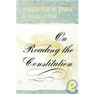 On Reading the Constitution by Tribe, Laurence H.; Dorf, Michael C., 9780674636262