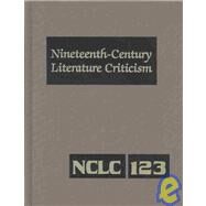 Nineteenth Century Literature Criticism by Zott, Lynn M., 9780787666262