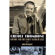 Creole Trombone by McCusker, John, 9781617036262