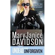 Undead and Unforgiven by Davidson, MaryJanice, 9780515156263