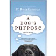 A Dog's Purpose by Cameron, W. Bruce, 9780765326263