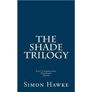The Shade Trilogy by Hawke, Simon, 9781503176263