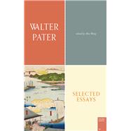 Selected Essays by Pater, Walter Horatio; Wong, Alex, 9781784106263