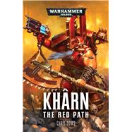 Kharn The Red Path by Dows, Chris, 9781784966263