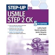 Step-up to USMLE Step 2 Ck by Ganti, Latha, 9781975106263