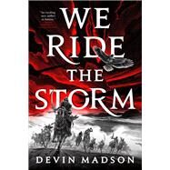 We Ride the Storm by Madson, Devin, 9780316536264