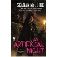 An Artificial Night by McGuire, Seanan, 9780756406264