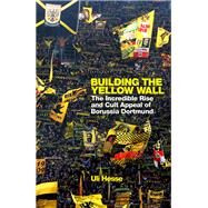 Building the Yellow Wall by Uli Hesse, 9781474606264