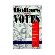 Dollars and Votes by Clawson, Dan; Neustadtl, Alan; Weller, Mark, 9781566396264