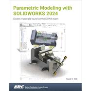 Parametric Modeling with SOLIDWORKS 2024 by Randy Shih; Paul Schilling, 9781630576264
