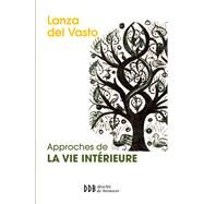 Approches de la vie intrieure by Joseph Lanza del Vasto, 9782220066264