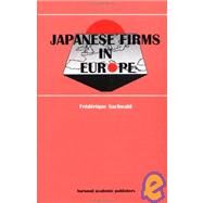 Japanese Firms in Europe: A Global Perspective by Sachwald; FrTdTrique, 9783718656264