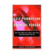 Self-Promotion for the Creative Person by SILBER, LEE, 9780609806265